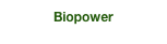 Biopower