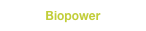 Biopower