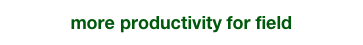more productivity for field