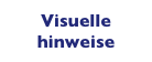 Visuelle hinweise