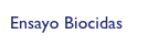 Ensayo Biocidas